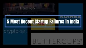 5 Most Recent Startup Failures in India