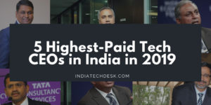 Highest-Paid Tech CEOs in India
